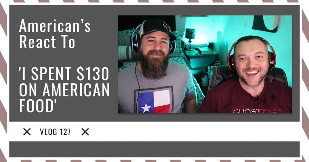 American’s React To ‘I SPENT $130 ON AMERICAN FOOD’