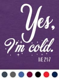 YES-IM-COLD-ME-24-7-0001-B